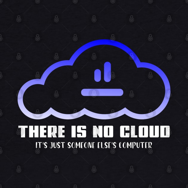 there is no cloud it's just someone else computer by yassinnox